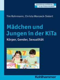 Tim Rohrmann, Christa Wanzeck-Sielert — Mädchen und Jungen in der KiTa