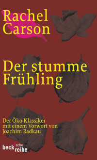 Rachel Carson / Margaret Auer / Joachim Radkau — Der stumme Frühling