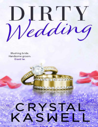 Crystal Kaswell — Dirty Wedding