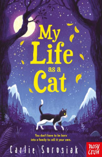 Carlie Sorosiak — My Life as a Cat