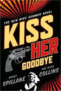 Mickey Spillane — Kiss Her Goodbye