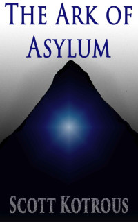  — The Ark of Asylum