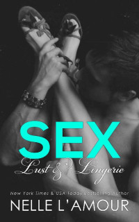 Nelle L'Amour — Sex, Lust & Lingerie (Secrets and Lies Book 2)