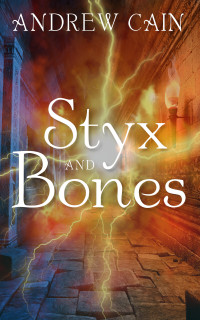 Andrew Cain — Styx and Bones