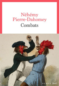 Néhémy Pierre-Dahomey — Combats