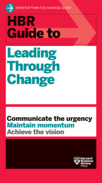 Harvard Business Review — HBR Guide to Leading Through Change