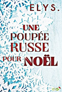 ELYS [ELYS] — Une poupée russe pour Noel