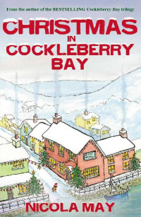 Nicola May [May, Nicola & May, Nicola] — Christmas in Cockleberry Bay: A warm funny festive treat for all ages