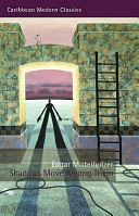 Edgar Mittelhölzer — Shadows Move Among Them