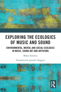 Makis Solomos; — Exploring the Ecologies of Music and Sound