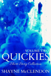 Shayne McClendon — Quickies Volume 2