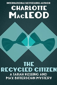 Charlotte MacLeod  — The Recycled Citizen