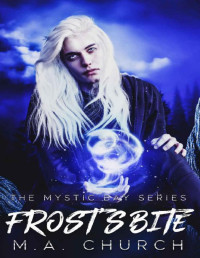 M.A. Church — Frost's Bite (The Mystic Bay Series Book 3)