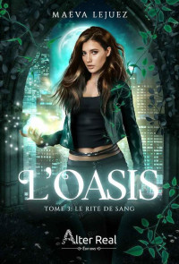 Maeva Lejuez — L'oasis T3 Le rite de sang