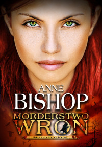 Anne Bishop — Morderstwo wron