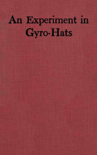 Ellis Parker Butler & Albert Levering — An experiment in gyro-hats