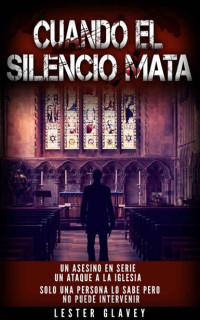 Lester Glavey [Lester Glavey] — Cuando el silencio mata