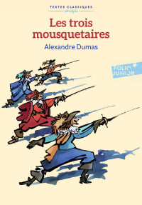 Alexandre Dumas — Les trois mousquetaires