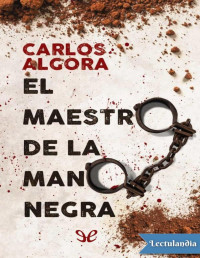 Carlos Algora — El Maestro De La Mano Negra