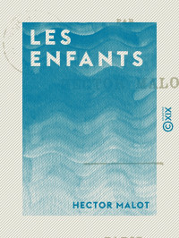 Hector Malot — Les Enfants
