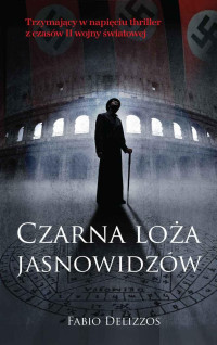 Fabio Delizzos — Czarna loża jasnowidzów