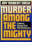 Jay Robert Nash — Murder Among the Mighty