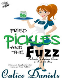 Calico Daniels — Fried Pickles and the Fuzz