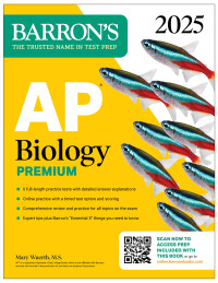 Mary Wuerth — AP Biology Premium, 2025: Prep Book with 6 Practice Tests + Comprehensive Review + Online Practice