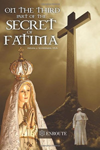 Kevin Symonds — On the Third Part of the Secret of Fatima