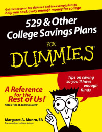 Margaret A. Munro, EA — 529 and Other College Savings Plans For Dummies