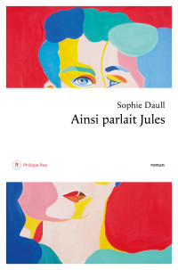 Sophie Daull — Ainsi parlait Jules