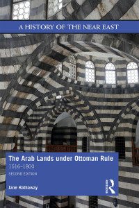 Jane Hathaway — The Arab Lands under Ottoman Rule