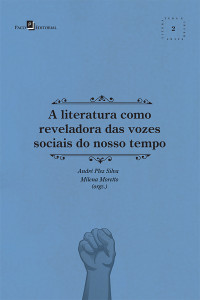 Andr Plez Silva;Milena Moretto; — A literatura como reveladora das vozes sociais do nosso tempo