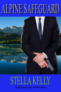Stella Kelly — Alpine Safeguard (Men Of The Secret Service Book 1)