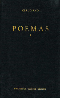 Claudiano; — Poemas I