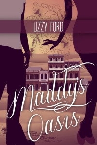 Lizzy Ford — Maddy's Oasis