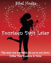Sibel Hodge — Fourteen Days Later (Romantic Comedy) (Helen Grey Series Book 1)
