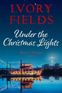 Fields, Ivory — Under The Christmas Lights