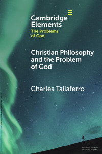 Charles Taliaferro — Christian Philosophy and the Problem of God