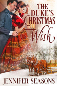 Jennifer Seasons — The Duke's Christmas Wish 