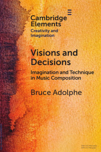 Bruce Adolphe — Visions and Decisions