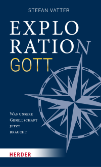 Stefan Vatter; — Exploration Gott