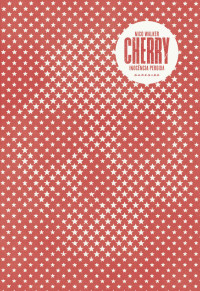 Nico Walker — Cherry