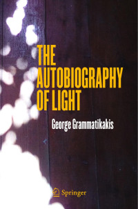 George Grammatikakis — The Autobiography of Light