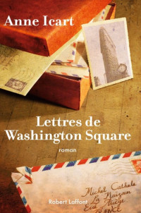 Icart Anne [Icart Anne] — Lettres de Washington Square