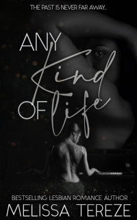 Melissa Tereze — Any Kind of Life (Hush Liverpool Book 4)