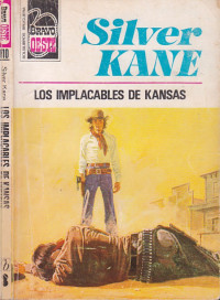 Silver Kane — Los implacables de Kansas