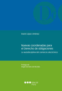 Lpez Jimnez, David; — Nuevas coordenadas para el derecho de obligaciones .