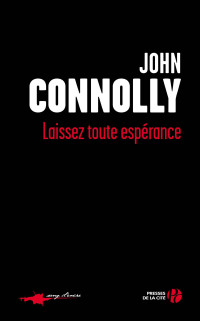 John CONNOLLY — Laissez toute espérance