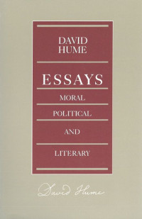 David Hume — Essays, Moral, Political, and Literary